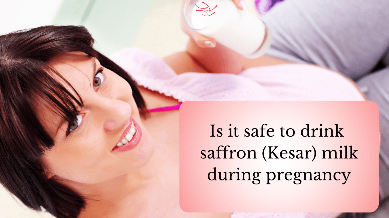 is-it-safe-to-drink-saffron-kesar-milk-during-pregnancy-will-it