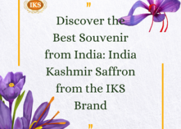 Discover the Best Souvenir from India: India Kashmir Saffron from the IKS Brand