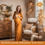 Saffron during Pregnancy with Stacy Becker Embrace Motherhood with Confidence