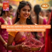 Can We Eat Saffron During The Navratri Fast Ramika Patel's Culinary Exploration