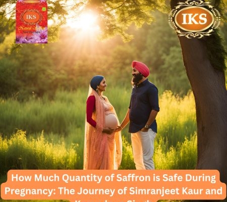 How Much Quantity of Saffron is Safe During Pregnancy The Journey of Simranjeet Kaur and Karandeep Singh