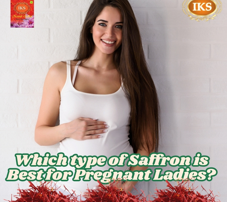 Which type of Saffron is Best for Pregnant Ladies A Comprehensive Guide