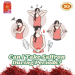 Can I Take Saffron During Periods A Natural Remedy for Menstrual Discomfort