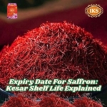 Expiry Date For Saffron Kesar Shelf Life Explained